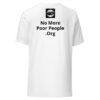 A white t-shirt with the words no more poor people. Org on it